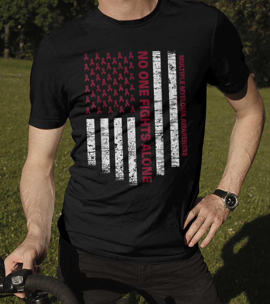 No One Fights Alone Multiple Myeloma Awareness USA Flag T-Shirt