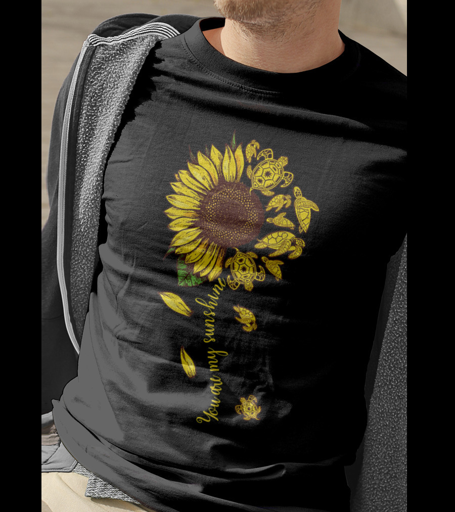 You Are My Sunshine Sunflower With Turtles T-Shirt