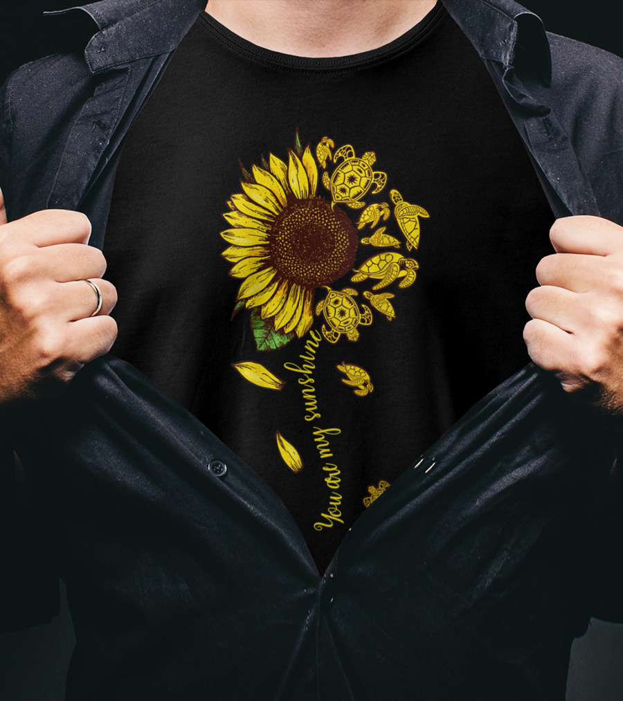 You Are My Sunshine Sunflower With Turtles T-Shirt