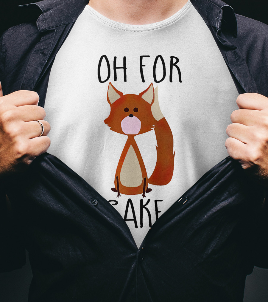 Oh For Fox Sake T-Shirt