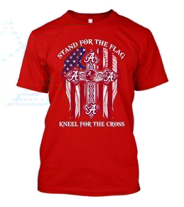 Stand For The Flag Kneel For The Cross Alabama A T-Shirt