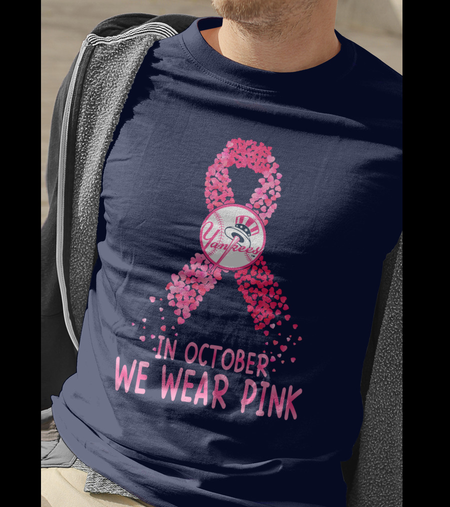 Yankees In October We Wear Pink T-Shirt