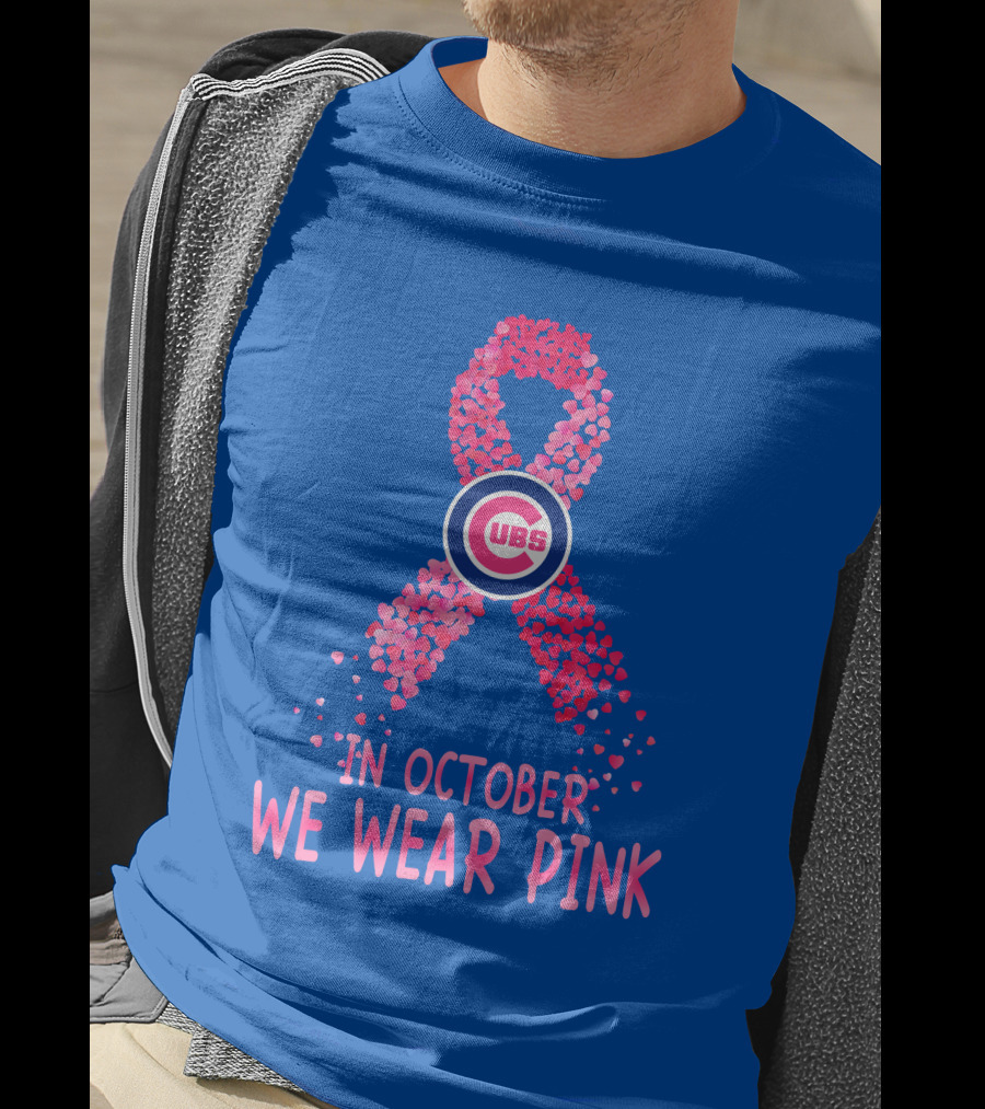 Cubs In October We Wear Pink T-Shirt