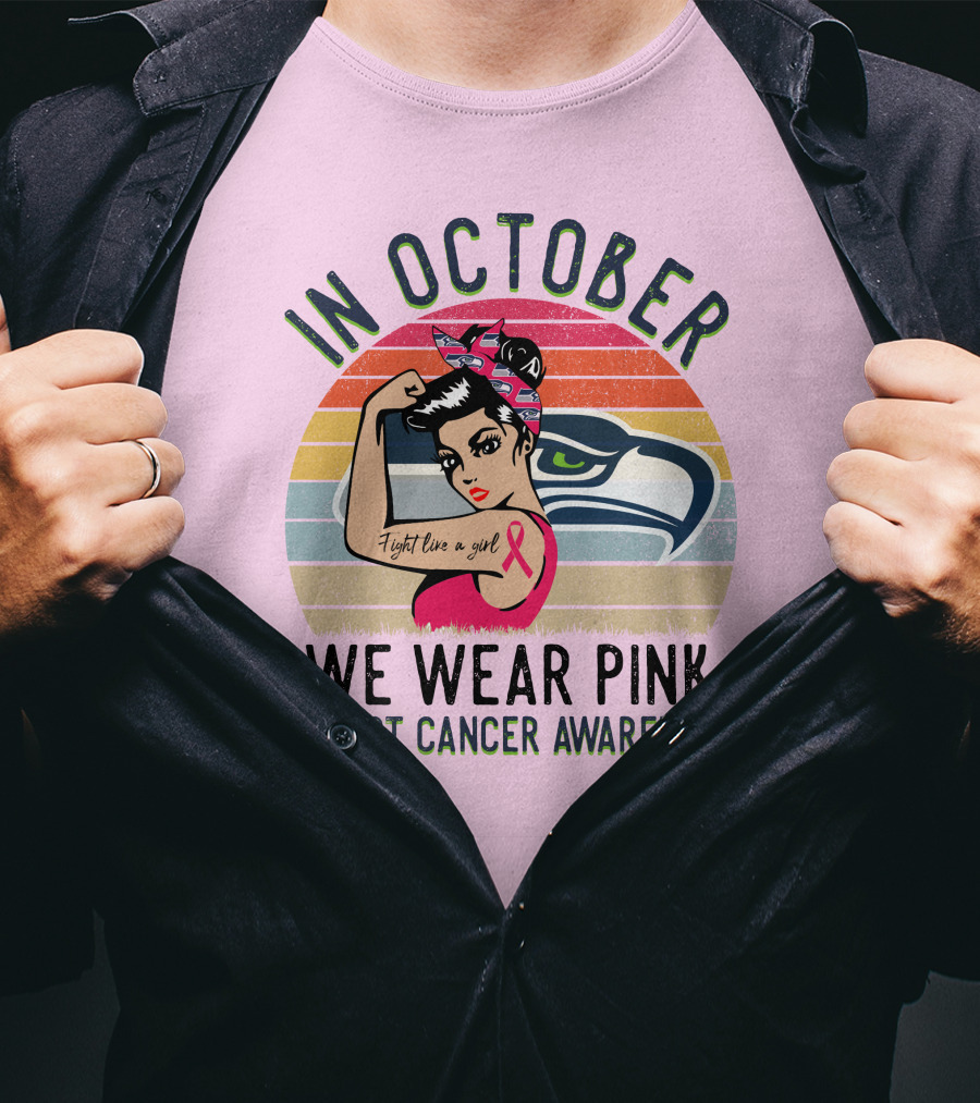 In October We Wear Pink Breast Cancer Awareness Fight Like A Girl T-Shirt