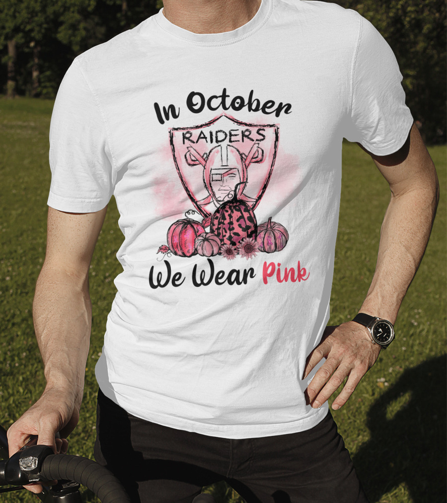 In October Raiders We Wear Pink T-Shirt