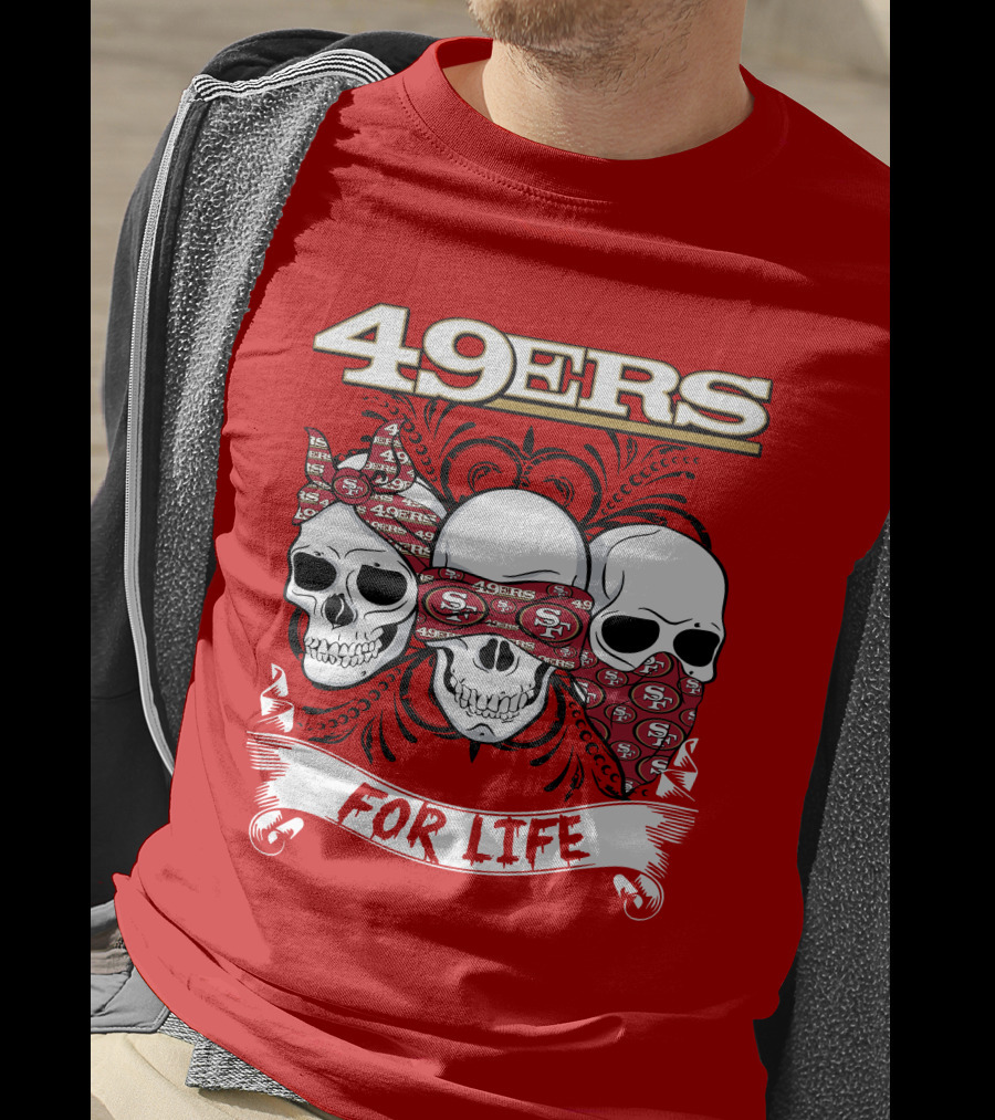 49ers For Life T-Shirt