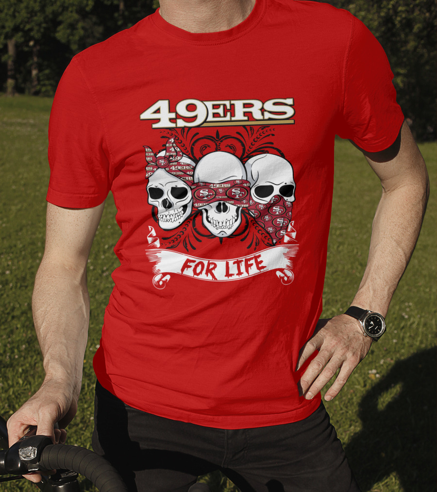 49ers For Life T-Shirt