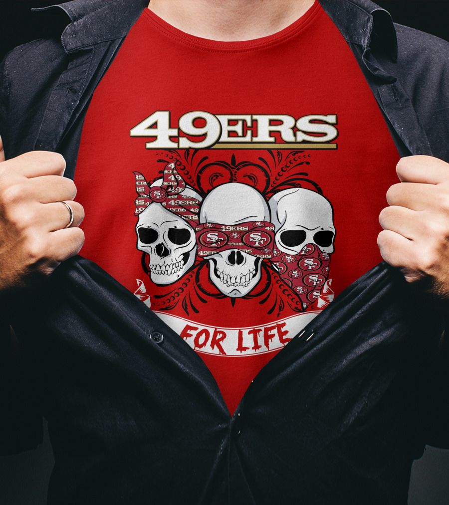 49ers For Life T-Shirt