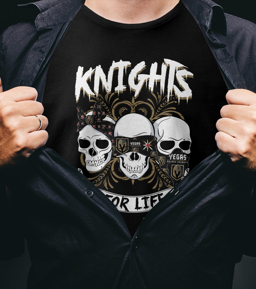 Knights Vegas Golden Knights For Life T-Shirt