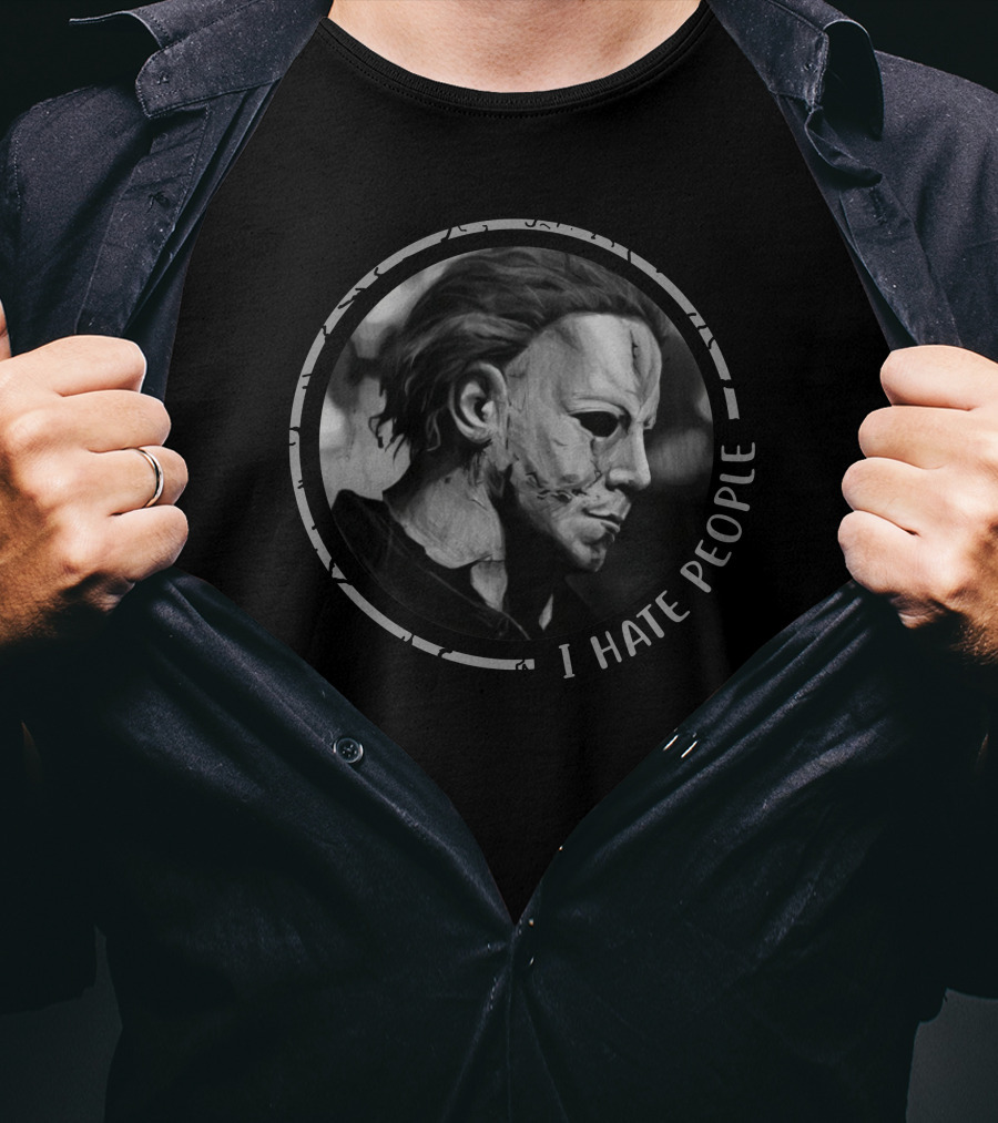 Michael Myers I Hate People T-Shirt