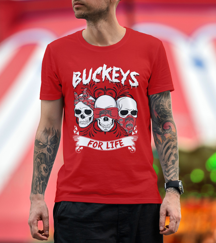 Buckeys Ohio State For Life T-Shirt