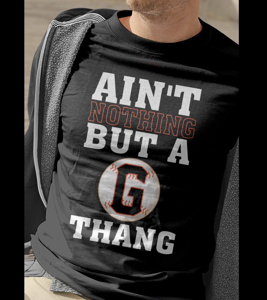 Ain't Nothing But A G Thang Baseball T-Shirt