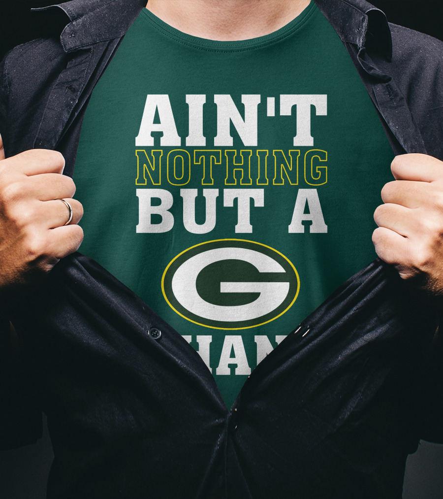 Ain't Nothing But A G Thang Packers T-Shirt