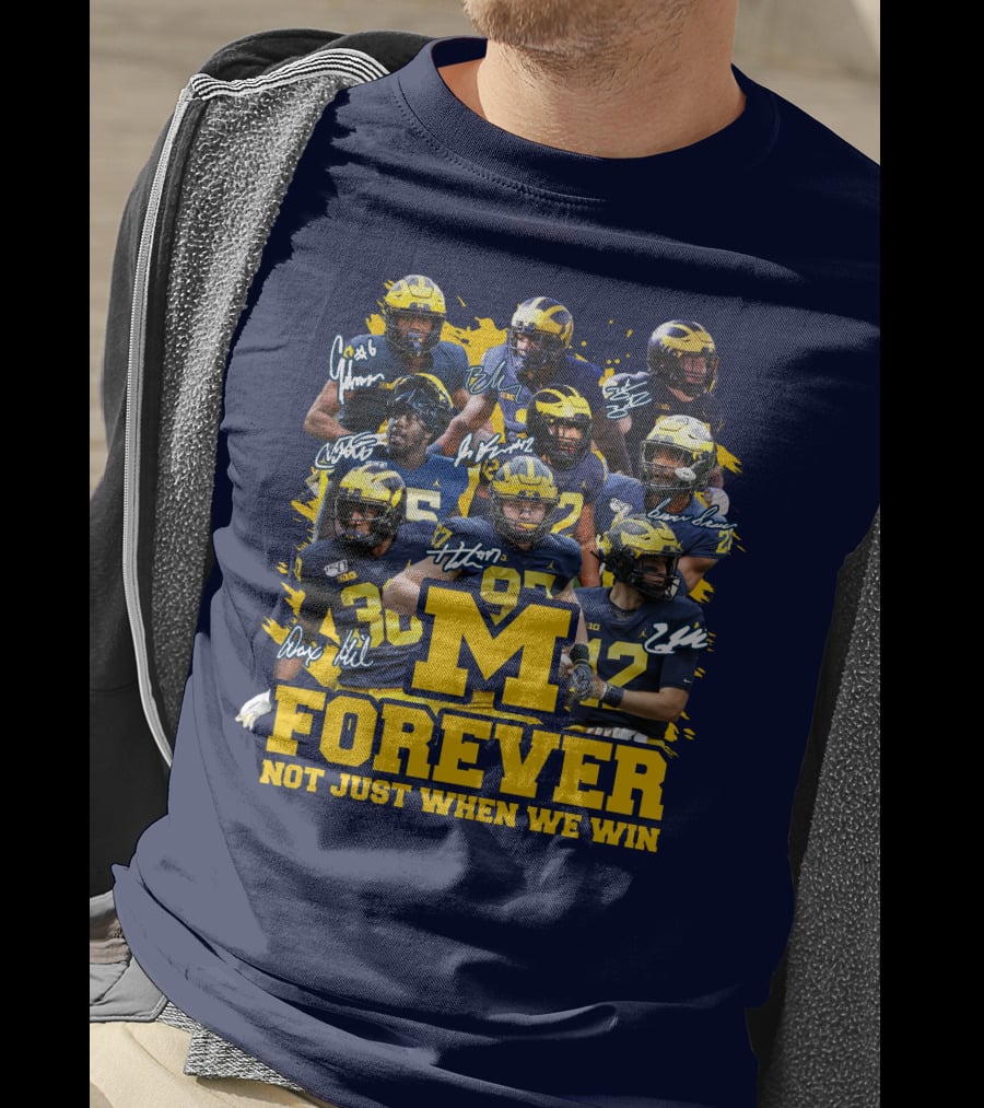 M Forever Not Just When We Win T-Shirt