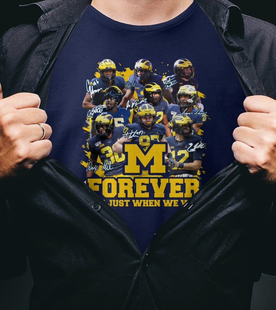 M Forever Not Just When We Win T-Shirt