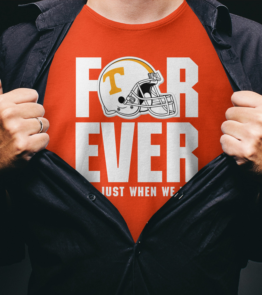 Forever Not Just When We Win Tennessee Helmet T-Shirt