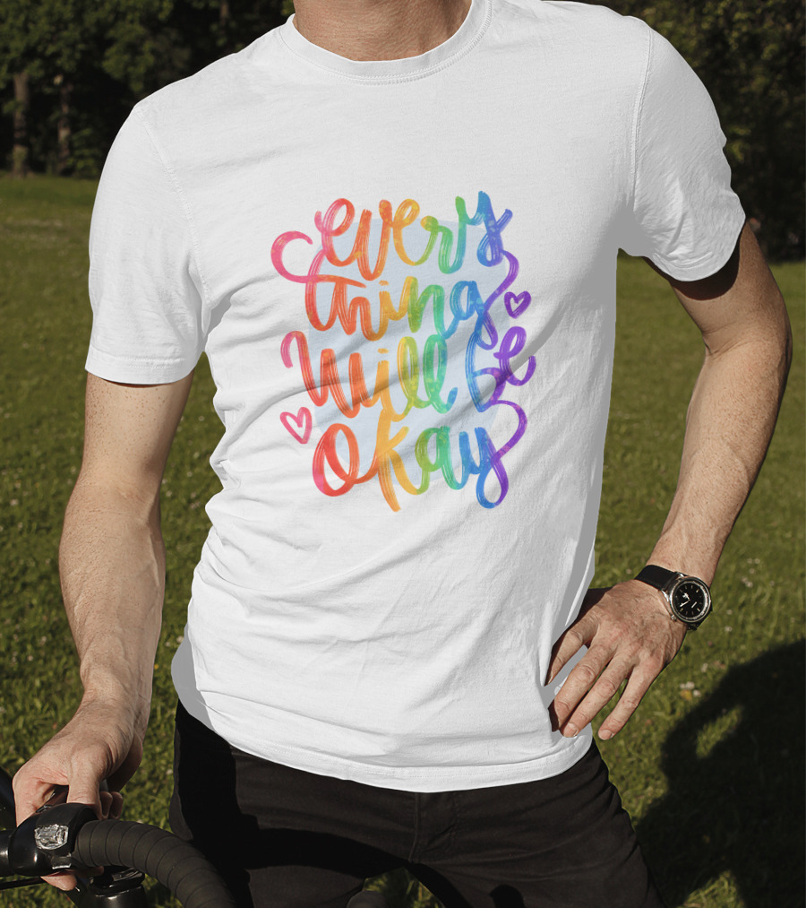 Everything Will Be Okay Rainbow Heart Script T-Shirt