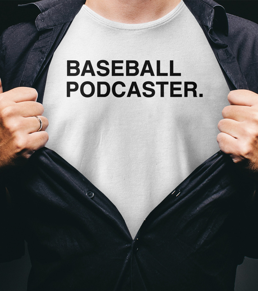 BASEBALL PODCASTER T-Shirt