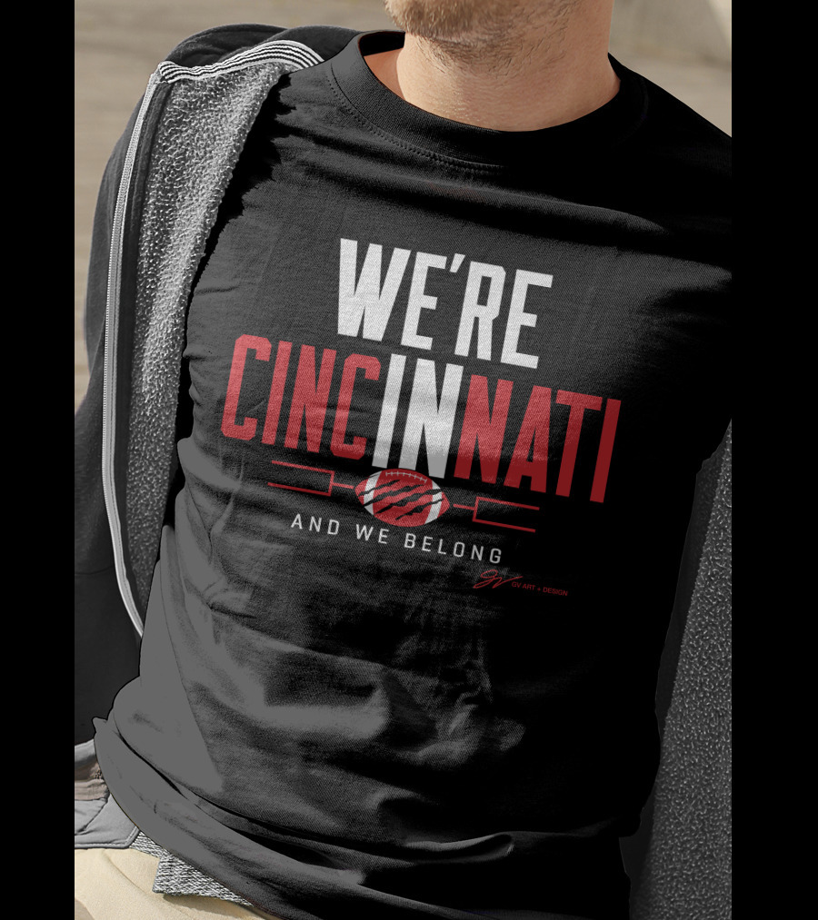 We're Cincinnati And We Belong Football Playoff T-Shirt