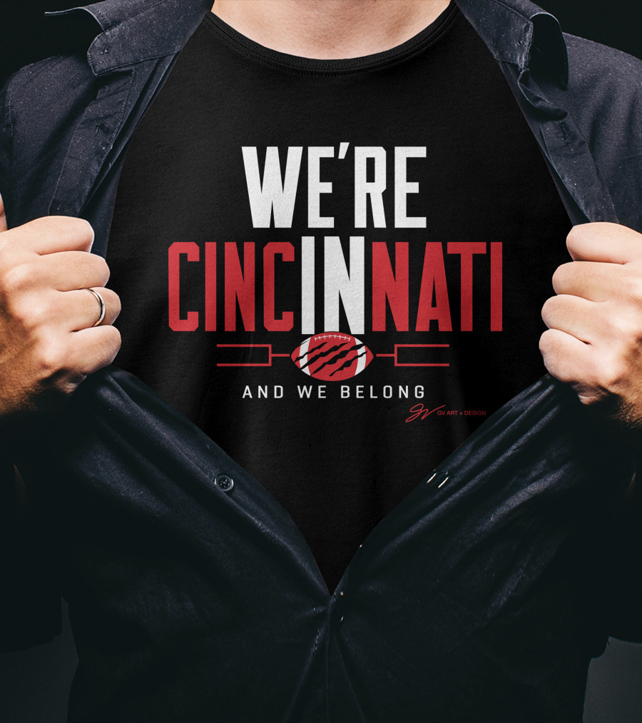 We're Cincinnati And We Belong Football Playoff T-Shirt