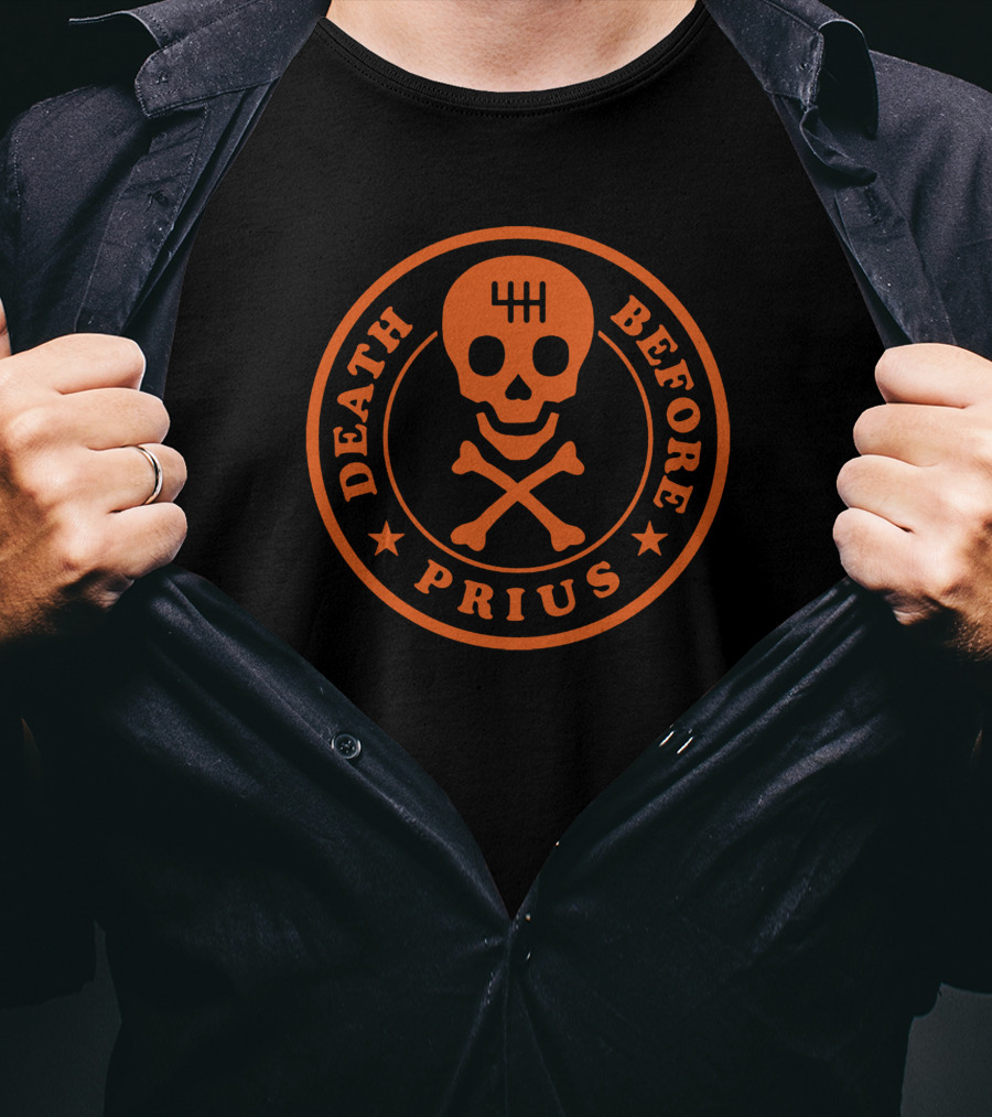 Death Before Prius Skull And Crossbones Manual Transmission T-Shirt