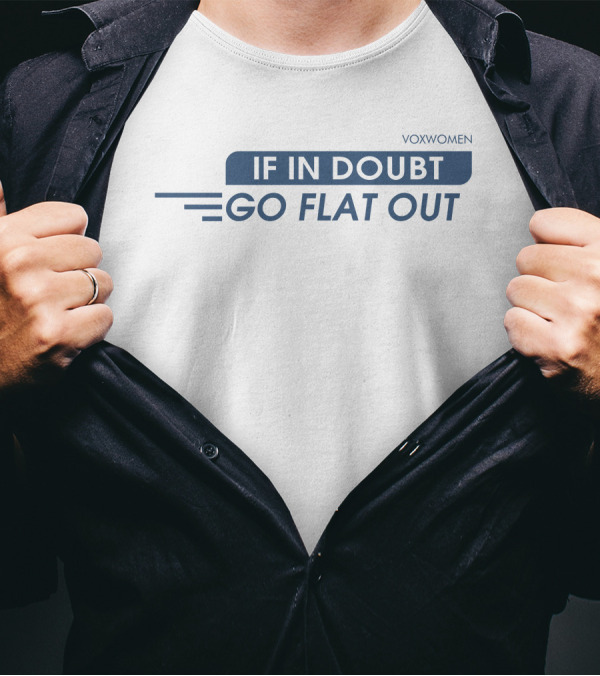 Voxwomen Cycling Motivation If In Doubt Go Flat Out T-Shirt