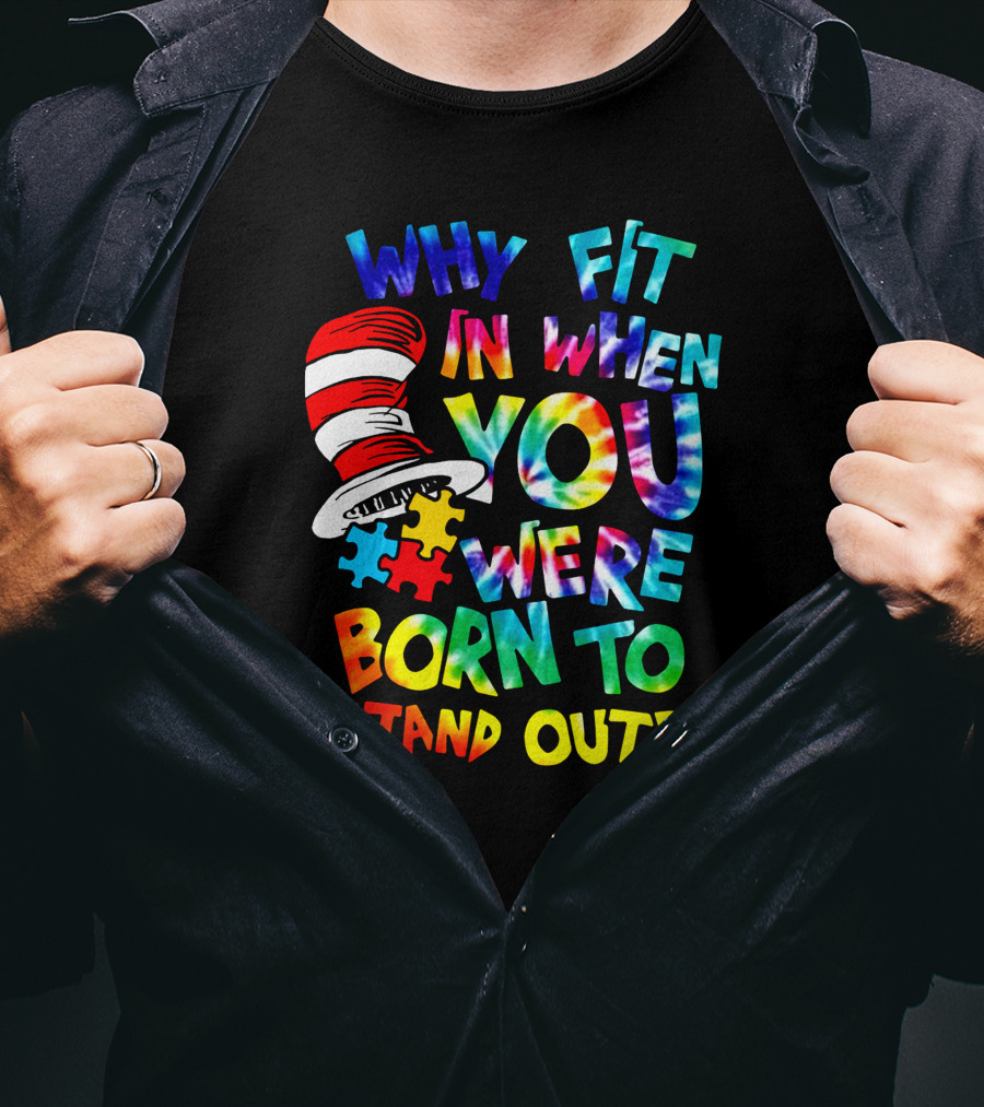 Why Fit In When You Were Born To Stand Out Dr. Seuss Hat Puzzle Pieces T-Shirt