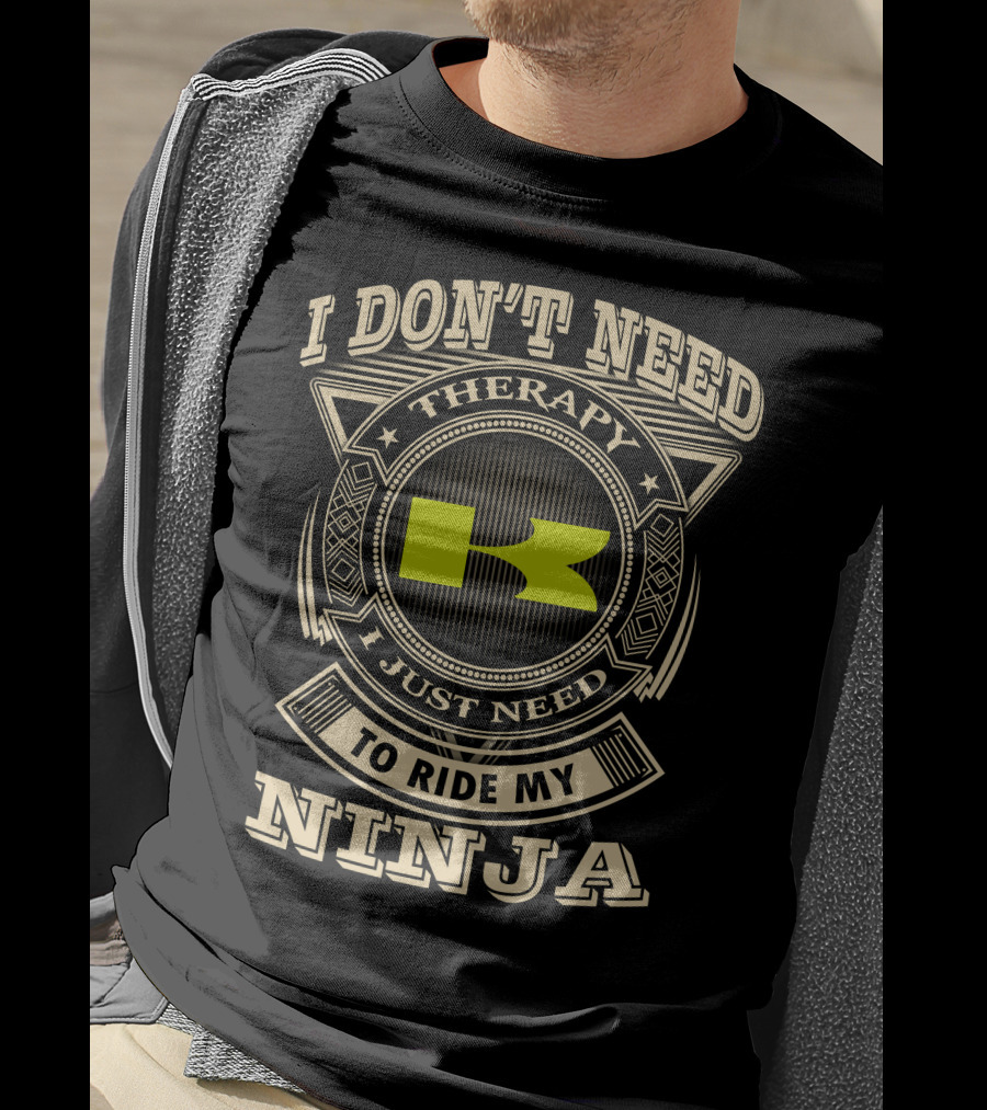 I Don't Need Therapy I Just Need To Ride My Ninja Kawasaki T-Shirt