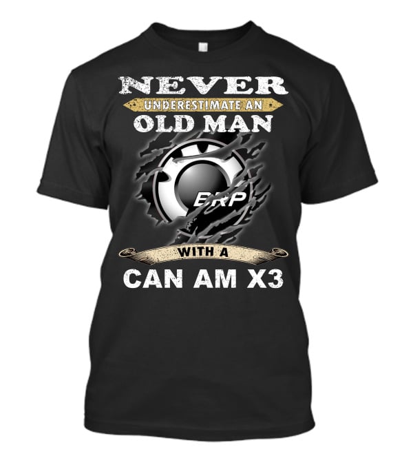 Never Underestimate An Old Man With A Can Am X3 Brp T-Shirt