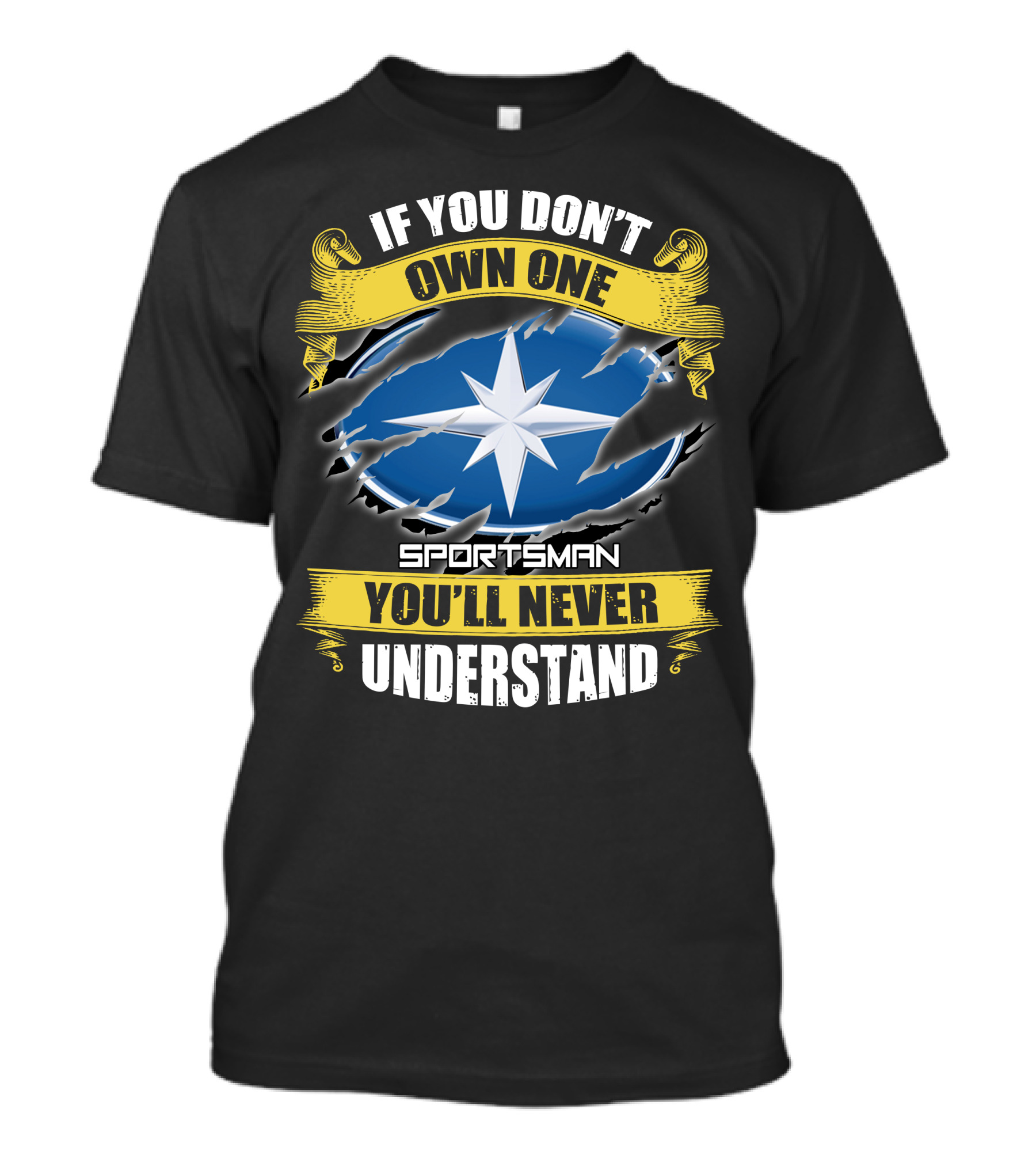 If You Don't Own One You'll Never Understand Sportsman Star T-Shirt