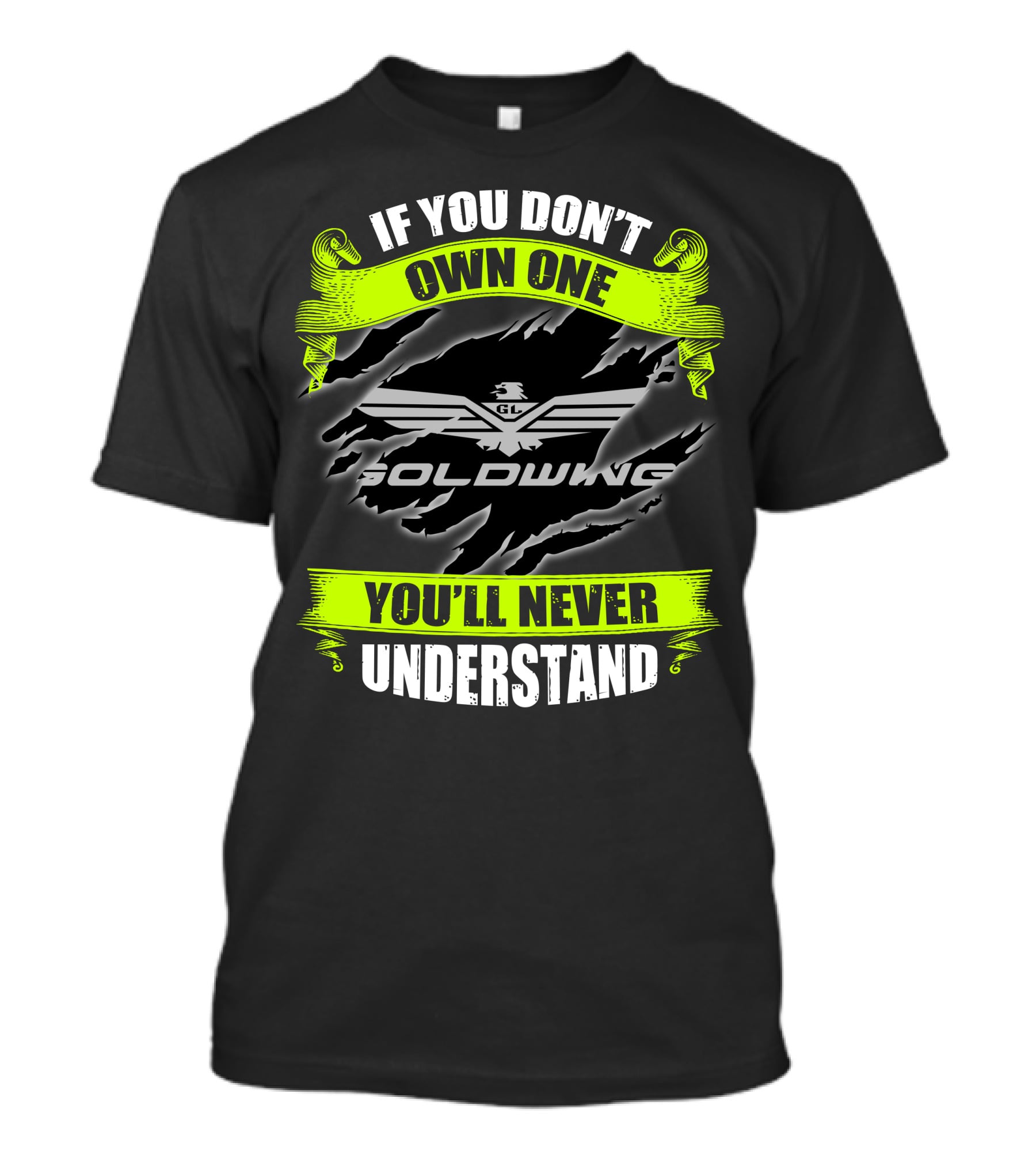 If You Don't Own One Goldwing You'll Never Understand T-Shirt