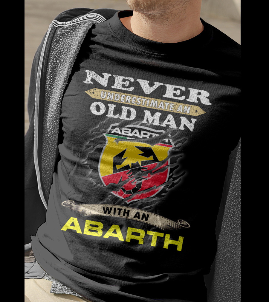 Never Underestimate An Old Man With An Abarth Abarth T-Shirt