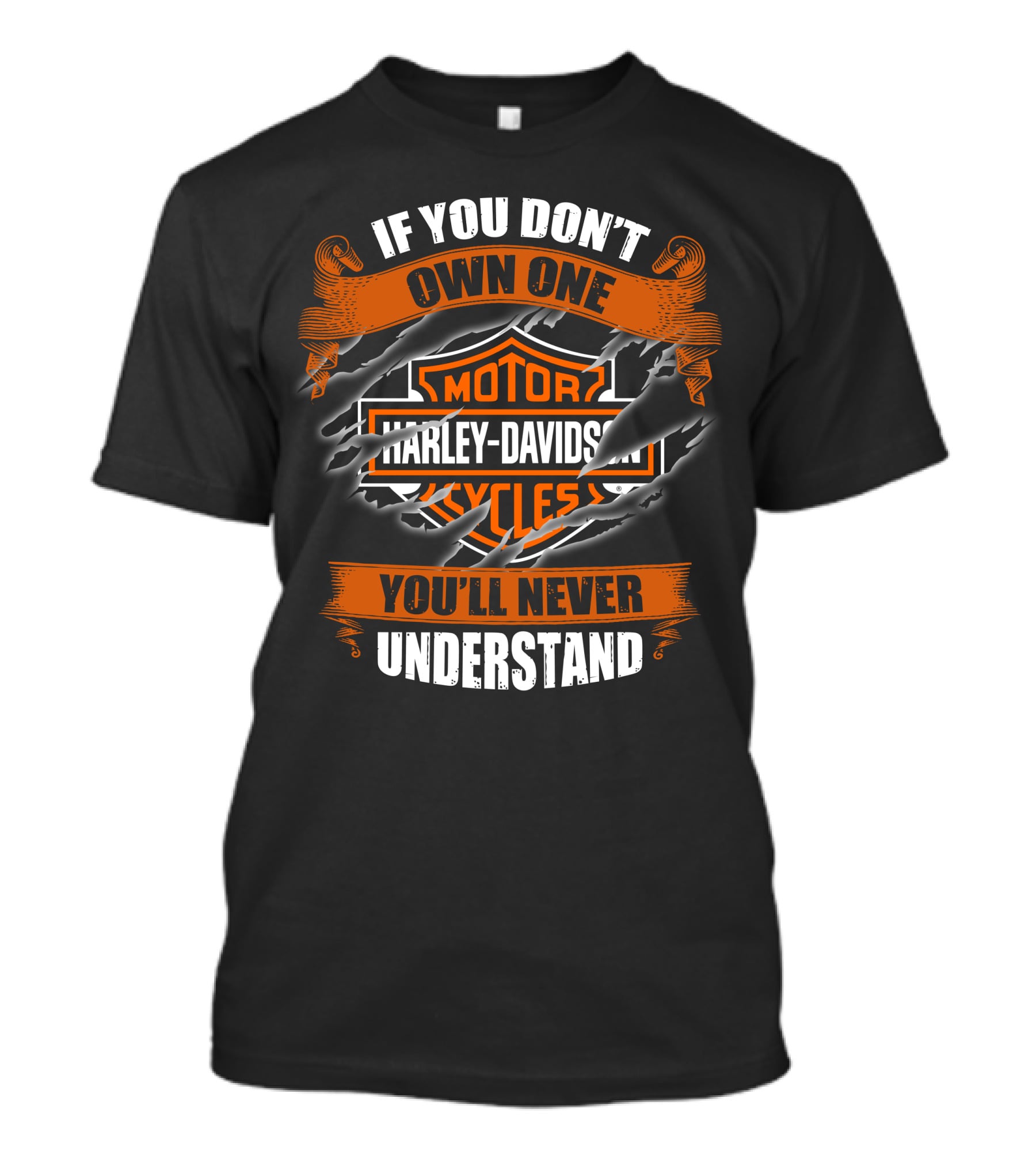 Harley Davidson Motorcycles If You Don't Own One You'll Never Understand T-Shirt