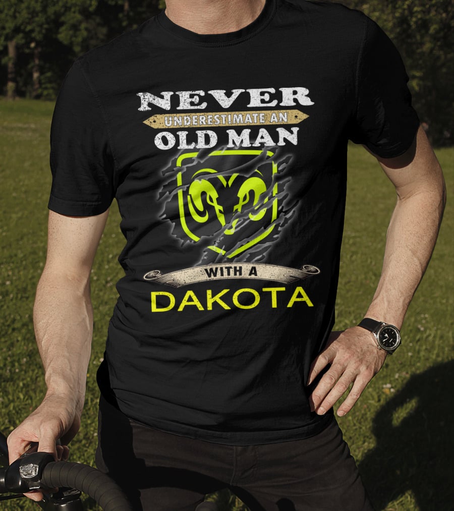 Never Underestimate An Old Man With A Dakota Ram T-Shirt