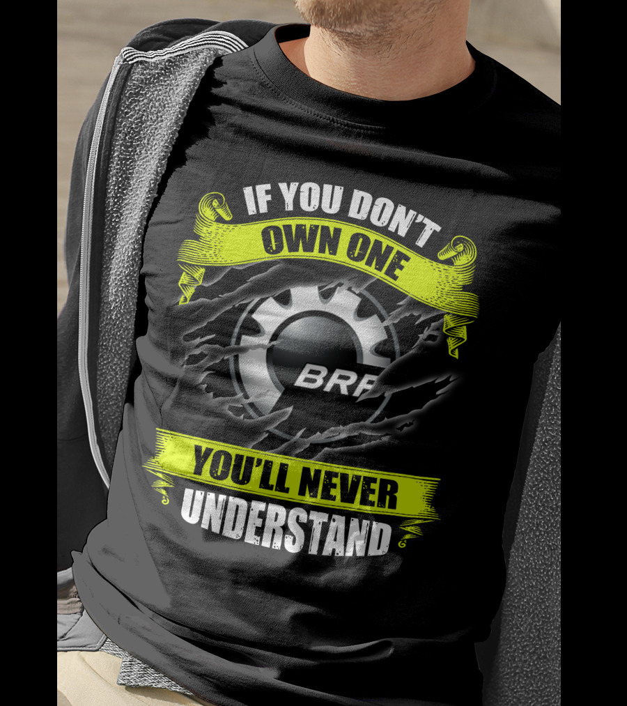 If You Don't Own One You'll Never Understand Brp Skidoo T-Shirt