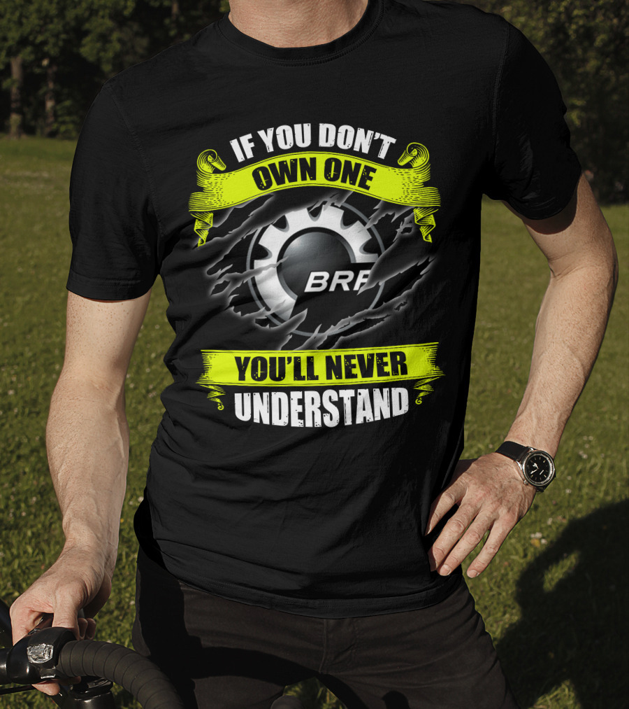 If You Don't Own One You'll Never Understand Brp Skidoo T-Shirt