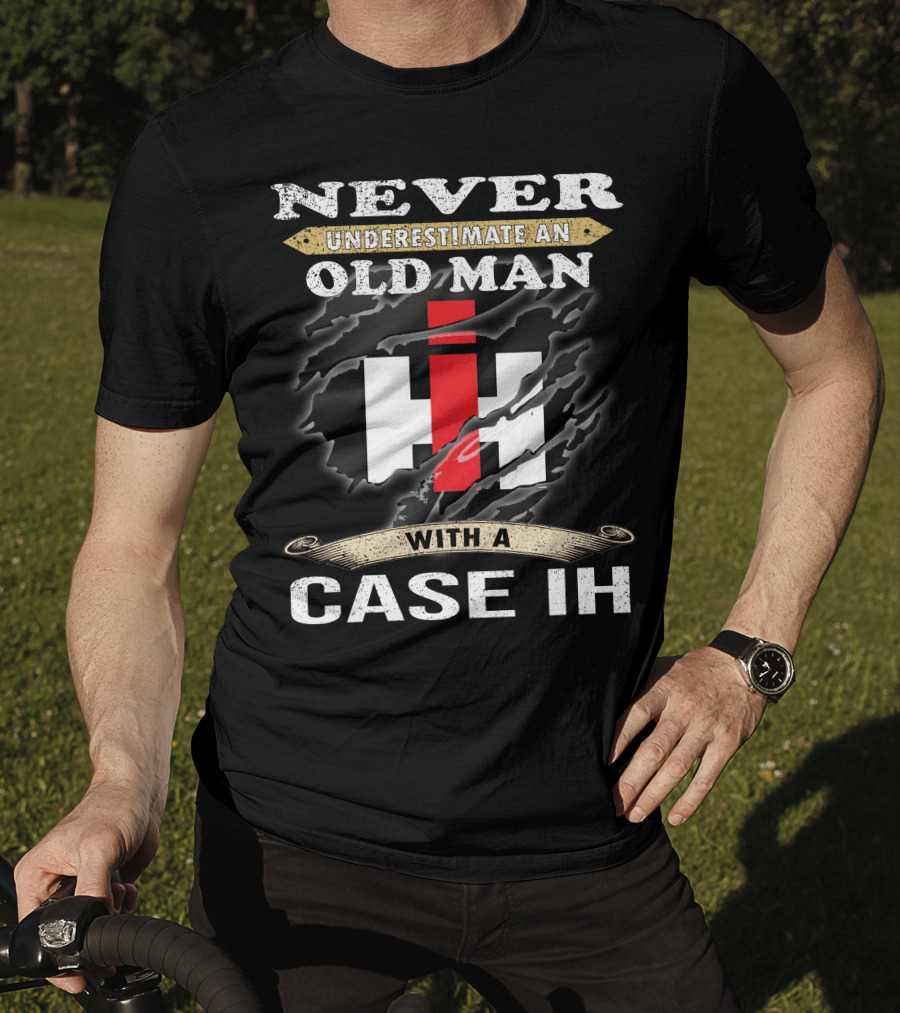 Never Underestimate An Old Man With A Case Ih Ih T-Shirt