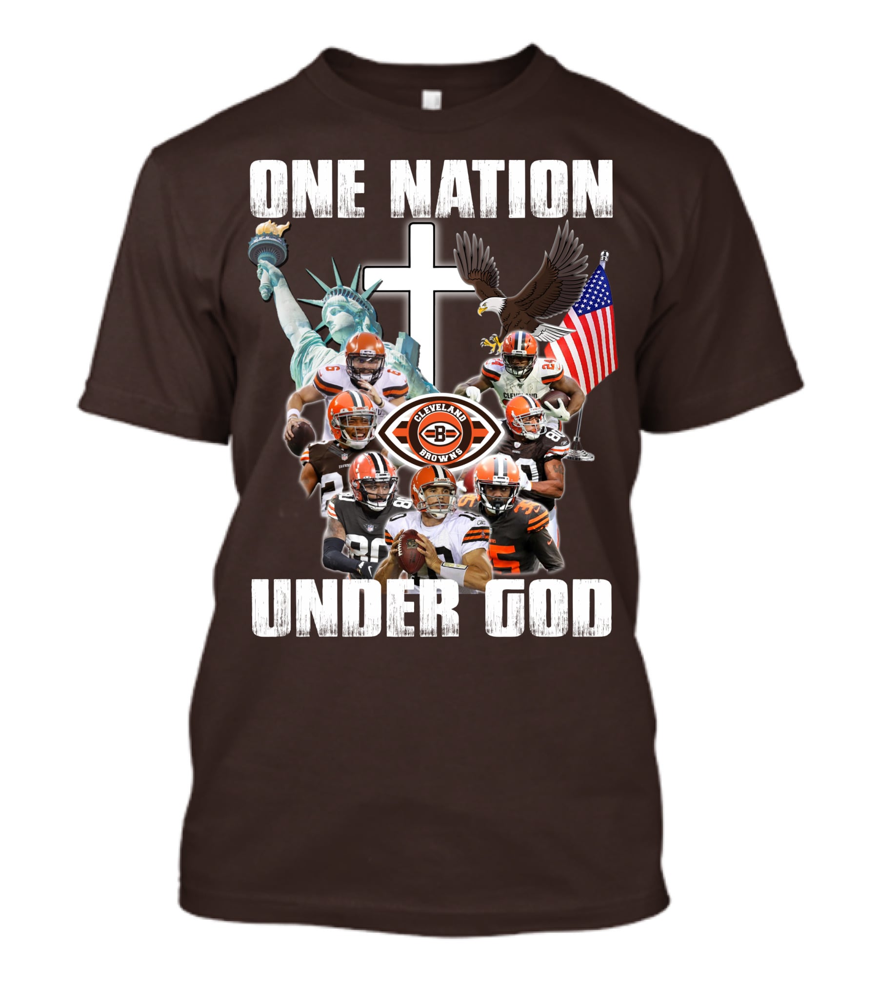 Cleveland Browns One Nation Under God Players Statue Of Liberty Eagle Flag Cross T-Shirt