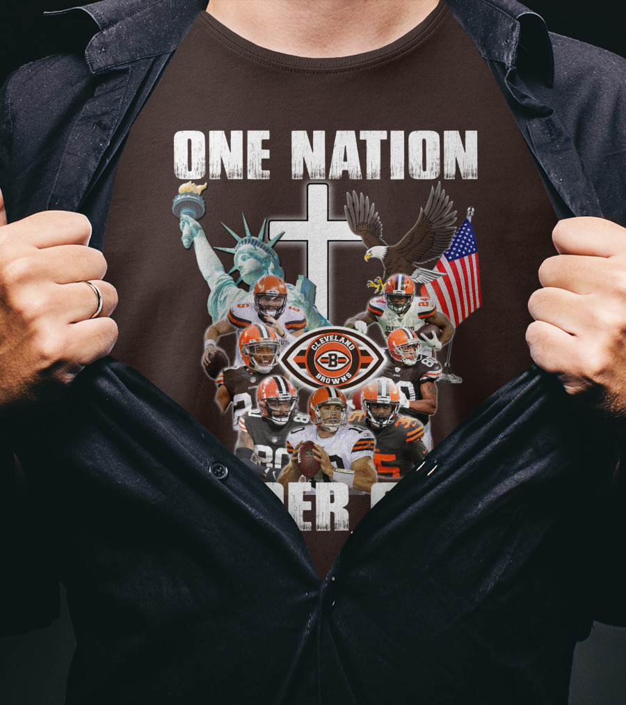 Cleveland Browns One Nation Under God Players Statue Of Liberty Eagle Flag Cross T-Shirt