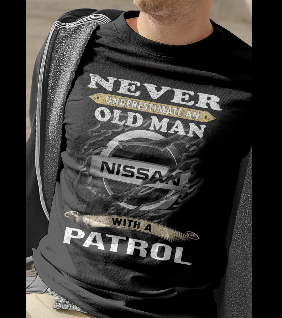Never Underestimate An Old Man With A Nissan Patrol T-Shirt