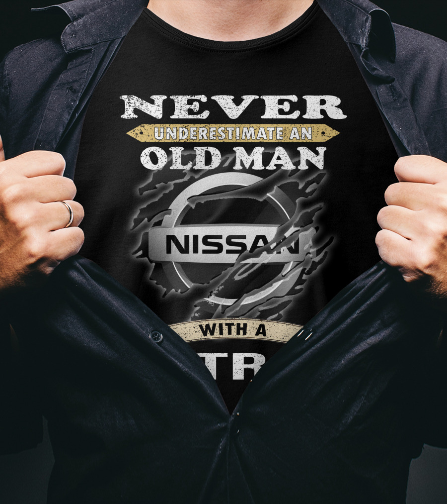 Never Underestimate An Old Man With A Nissan Patrol T-Shirt