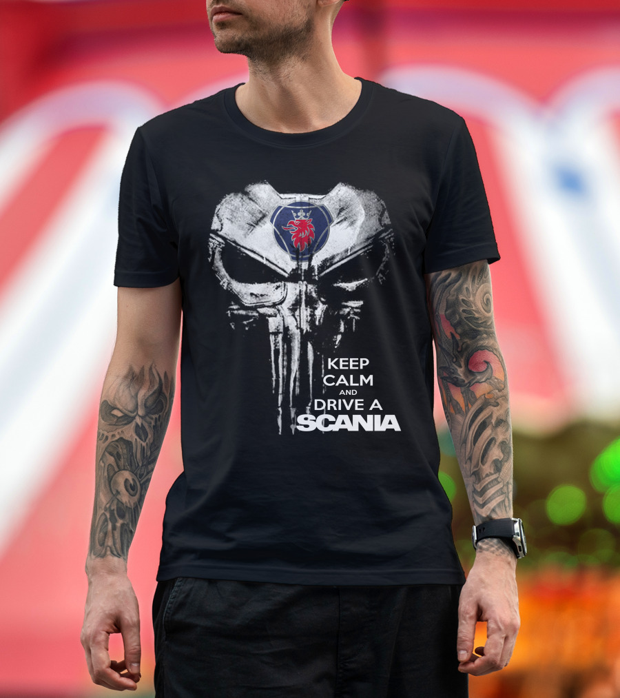 Keep Calm And Drive A Scania Punisher Skull T-Shirt