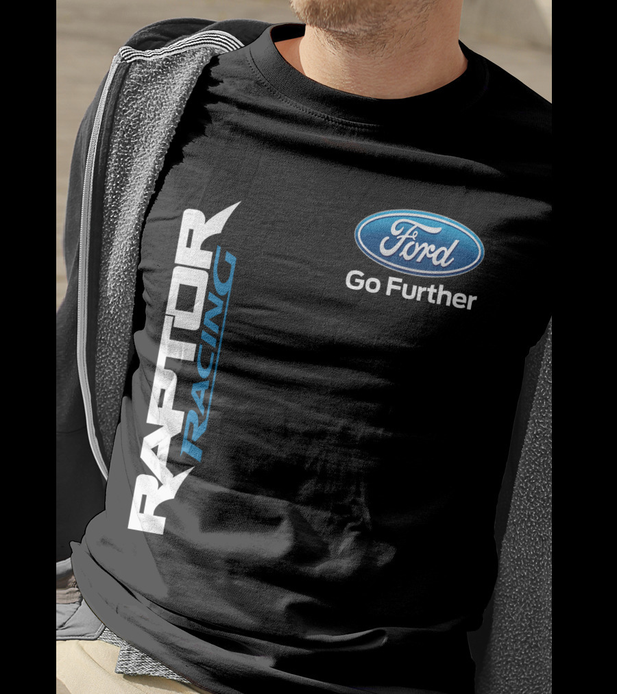 Ford Raptor Racing Go Further T-Shirt