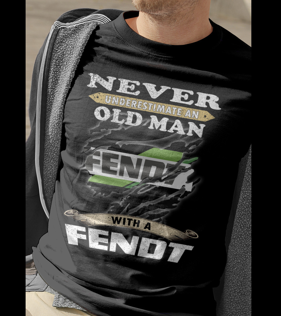 Never Underestimate An Old Man With A Fendt T-Shirt