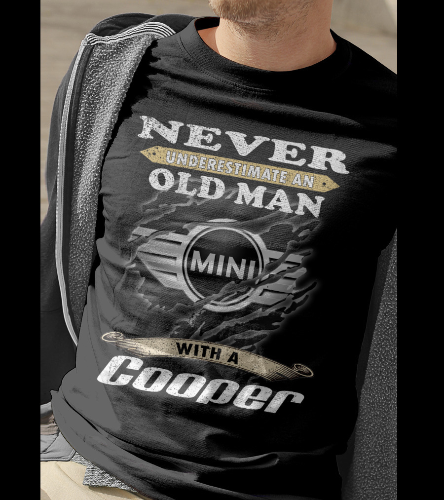 Never Underestimate An Old Man With A Mini Cooper T-Shirt