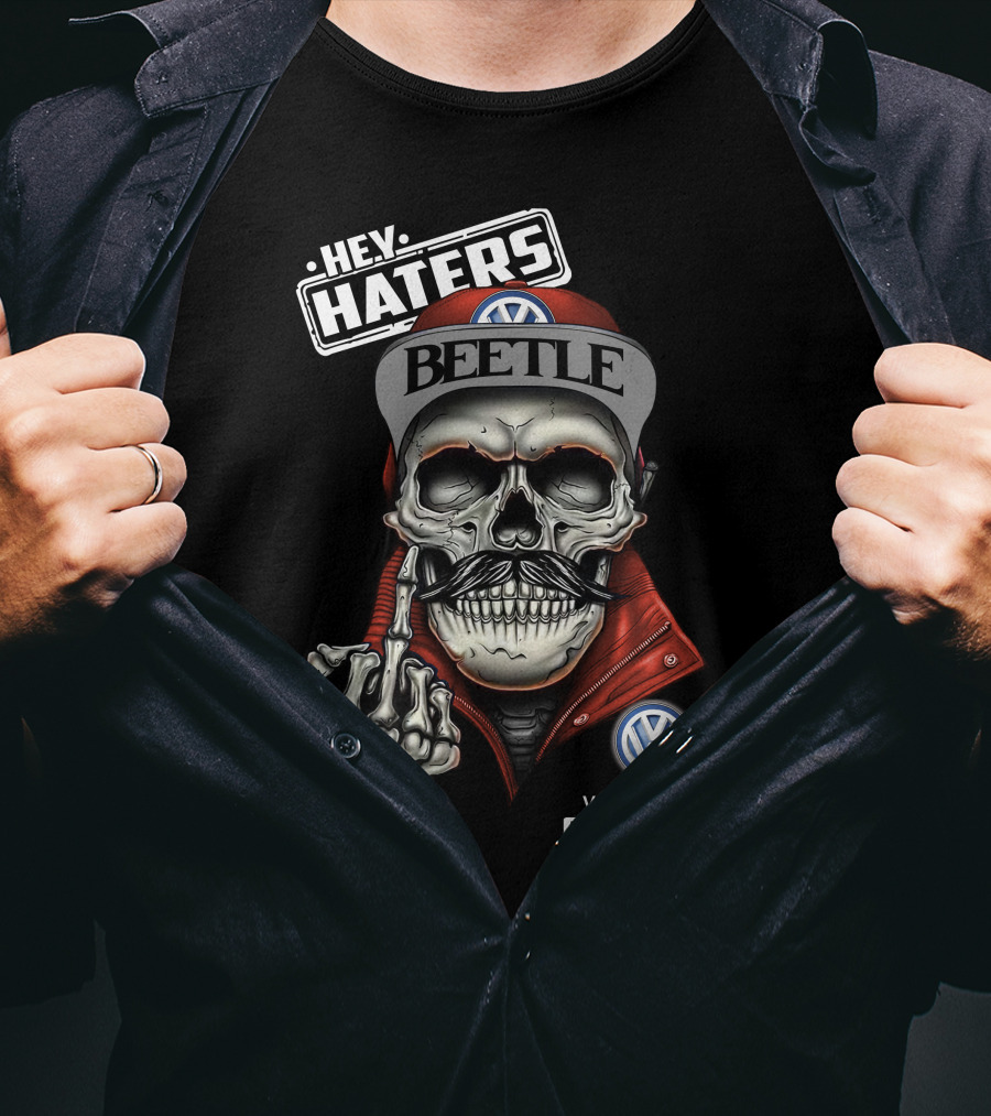 Hey Haters Volkswagen Beetle Skull With Vw Logo Finger Snap Attitude T-Shirt