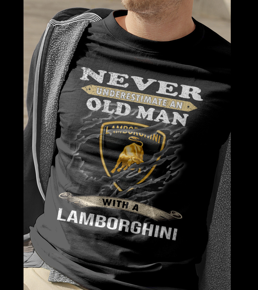 Never Underestimate An Old Man With A Lamborghini T-Shirt