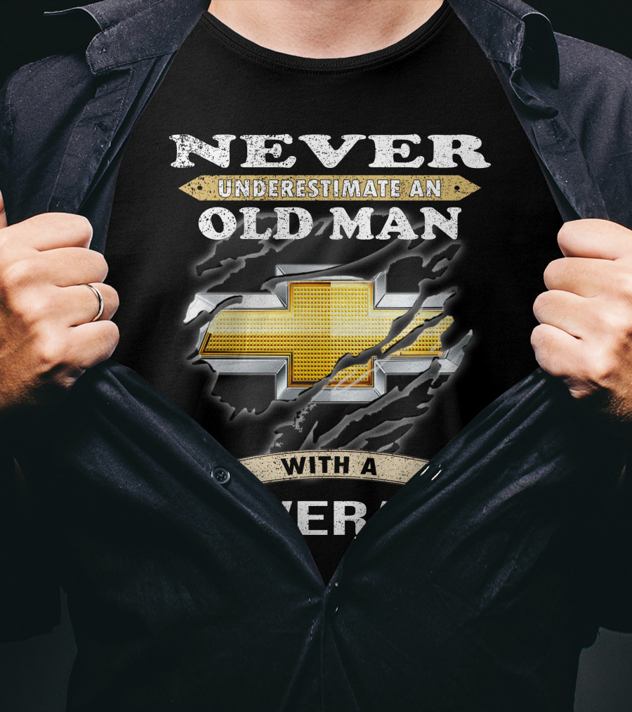 Never Underestimate An Old Man With A Silverado T-Shirt