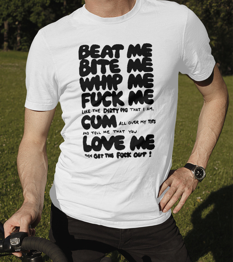 Beat Bite Whip Explicit Text With NSFW Themes T-Shirt