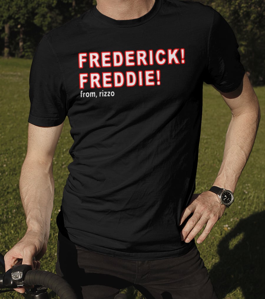 FREDERICK FREDDIE From, Rizzo T-Shirt